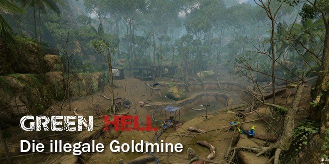 Green Hell - Illegale Goldmine